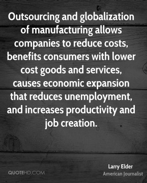 Larry Elder - Outsourcing and globalization of manufacturing allows ...