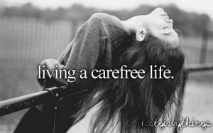 living a carefree life