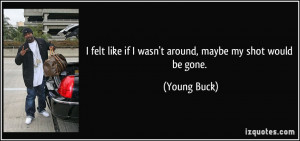 More Young Buck Quotes