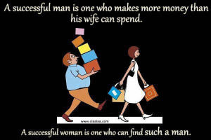 ... Man Is One Who Make More Money Than His Wife Can Spend - Funny Quotes