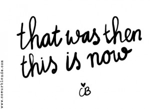 Now And Then Quotes Quotes