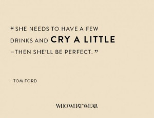 The 18 Most Provocative Tom Ford Quotes of All Time via @WhoWhatWear