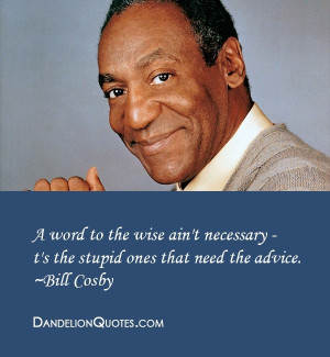 Bill cosby, celebrity, actor, man, quotes, sayings, wise