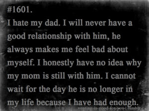 Hate You Dad Quotes Tumblr ~ bad father relationship | Tumblr