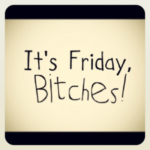 FRIDAYYYY!!!! #Friday #TGIF #Quotes