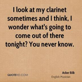Acker Bilk - I look at my clarinet sometimes and I think, I wonder ...
