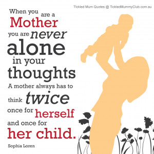 Quote_When-you-are-a-mother,-your-are-never-really-alone-in-your ...