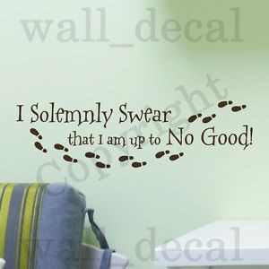 Solemnly-Swear-I-Am-Up-To-No-Good-Wall-Decal-Vinyl-Sticker-Quote ...