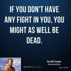 Scott Caan Death Quotes