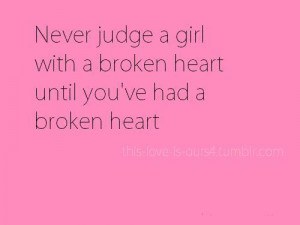 broken-heart-quotes-sayings-never-judge-girl_large.jpg