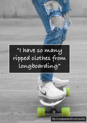 motivational quotes and longboard quotes some quotes are our own