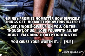 Pinky Promise Nomatter How Difficult Things Get No Matter How ...