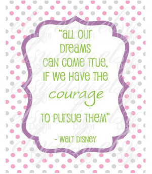Quote Walt Disney Courage Quote Printable GIRL by ElsyPaper, $5.00