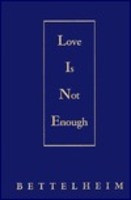 Start by marking “Love Is Not Enough: The Treatment Of Emotionally ...