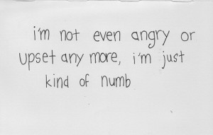 just kind of numb