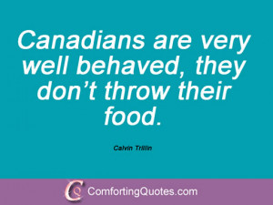 wpid-quote-calvin-trillin-canadians-are-very-well.jpg