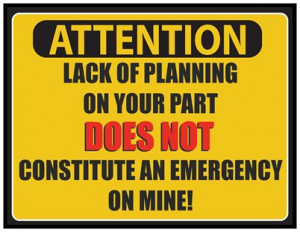 Large Fridge Magnet: ATTENTION - Lack of Planning On Your Part DOES ...