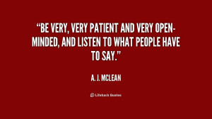 quote-A.-J.-McLean-be-very-very-patient-and-very-open-minded-237079 ...