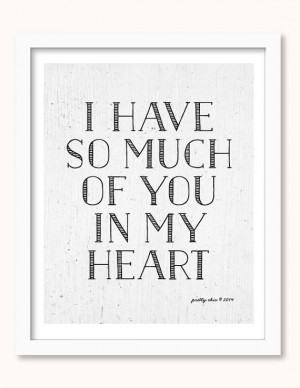 Have So Much of You In My Heart...