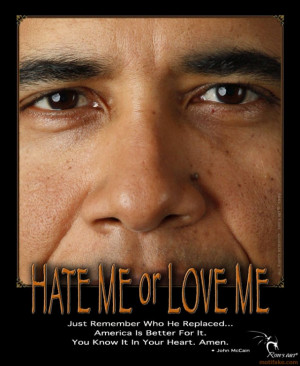 You hate OBAMA ..... yes or no ?