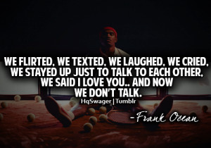 Frank Ocean Quotes About Love Tumblr ~ Quotes Tumblr Frank Ocean ...