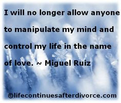 ... manipulate my mind and control my life in the name of love. #quote #
