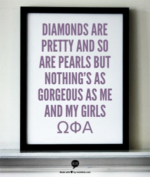 Diamonds are pretty and so are pearls but nothing's as gorgeous as me ...