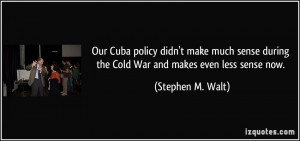 Stephen M. Walt Quote