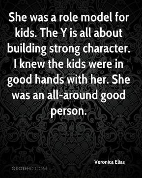 - She was a role model for kids. The Y is all about building strong ...