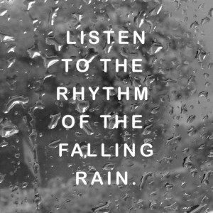 Listen to the rhythm of the falling rain Binnen zitten terwijl het ...