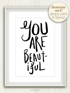 You Are Beautiful (in Black and White) No. 016 - 4x6 Printable Digital ...