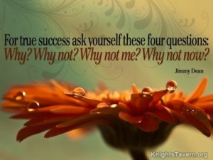 ... ask-yourself-these-four-questions-why-why-not-why-not-me-why-not-now-3