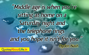 Middle age Is When You’re Sitting at home on a Saturday night and ...