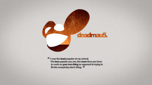 Deadmau5 Quotation Rust Wallpaper (4k) by DashMagic6