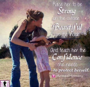 Daughters..Got to raise them to be strong women.