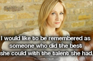 Rowling Quote, J.K Rowling Quotes, Jk Rowling, Colleges Education ...