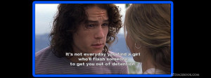 Heath Ledger Quote : 10 things I hate about you, A Knights Tale