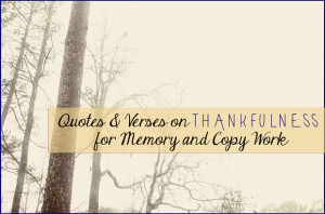 quotes-and-verses-on-thankfulness-for-memory-and-copy-work1