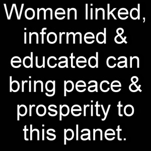 Women linked (G+), informed & educated can bring peace & prosperity to ...
