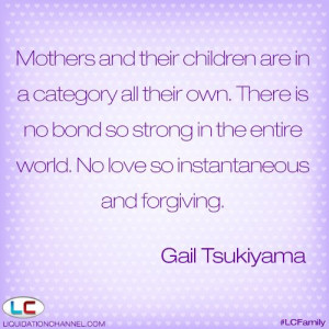 ... and forgiving gail tsukiyama # mothersday # moms # quotes # lcfamily