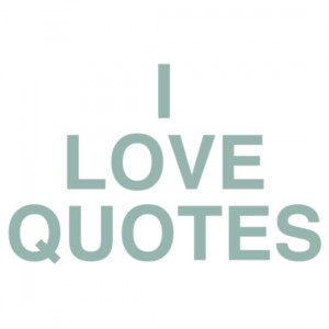 colinrac › Portfolio › I love quotes