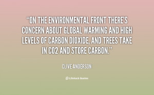 On the environmental front there's concern about global warming and ...