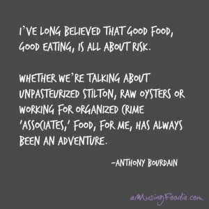 Anthony Bourdain Food Quote