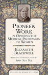 Pioneer Work In Opening The Medical Profession To Women