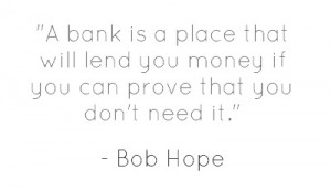 Bob Hope - funny bank quote