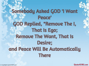 Somebody Asked GOD- ‘I Want Peace’...