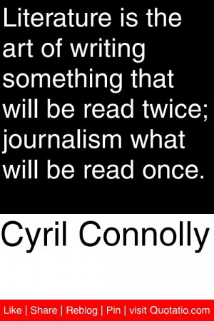 ... be read twice journalism what will be read once # quotations # quotes
