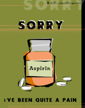 Funny Apology Quotes For Friends Sorry i've been quite a pain