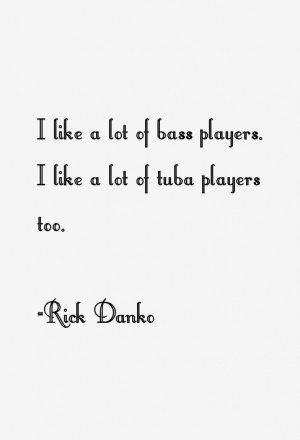 Rick Danko Quotes & Sayings