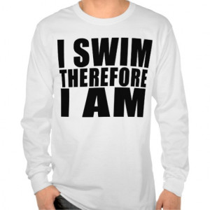 Funny Swimming Quotes For Shirts Swimmers Jokes I Swim